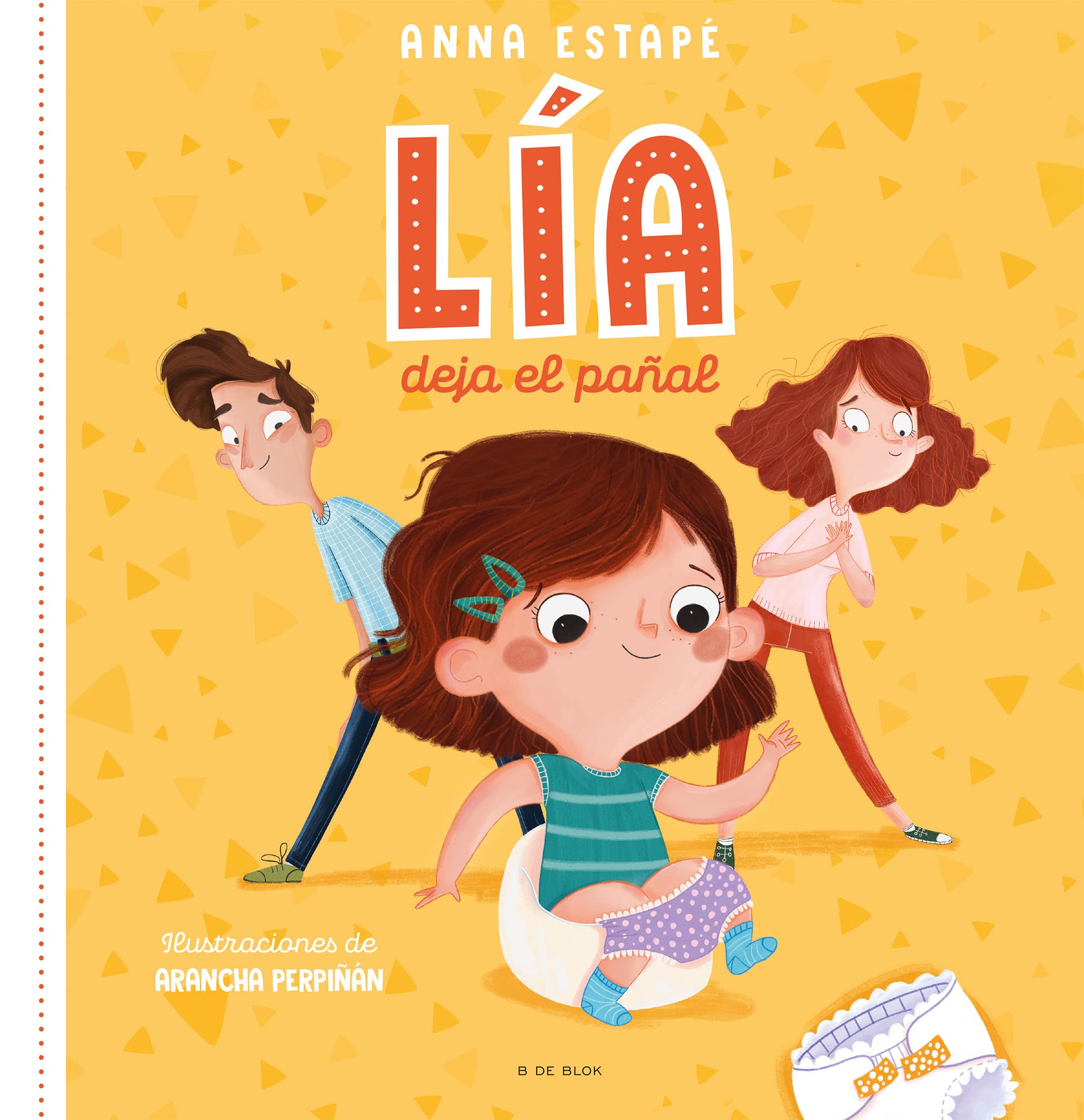 Lia deja el pañal: El cuento para acompañar la retirada del pañal de forma respetuosa
