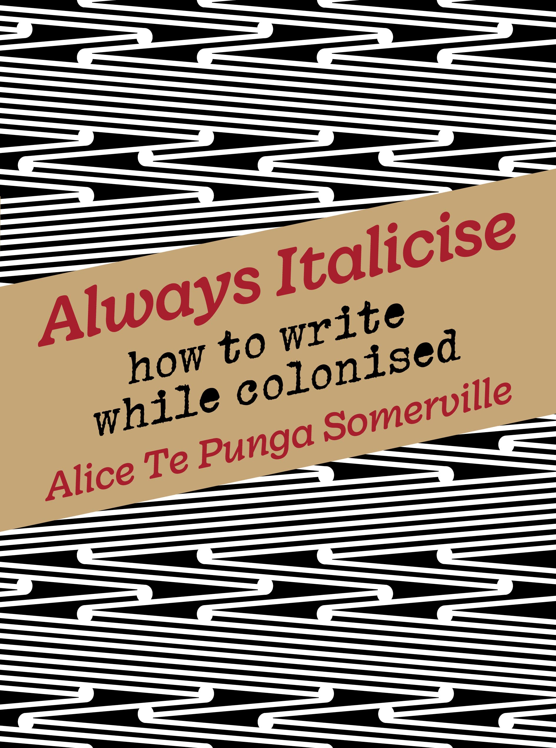 Always Italicise: How to Write While Colonised