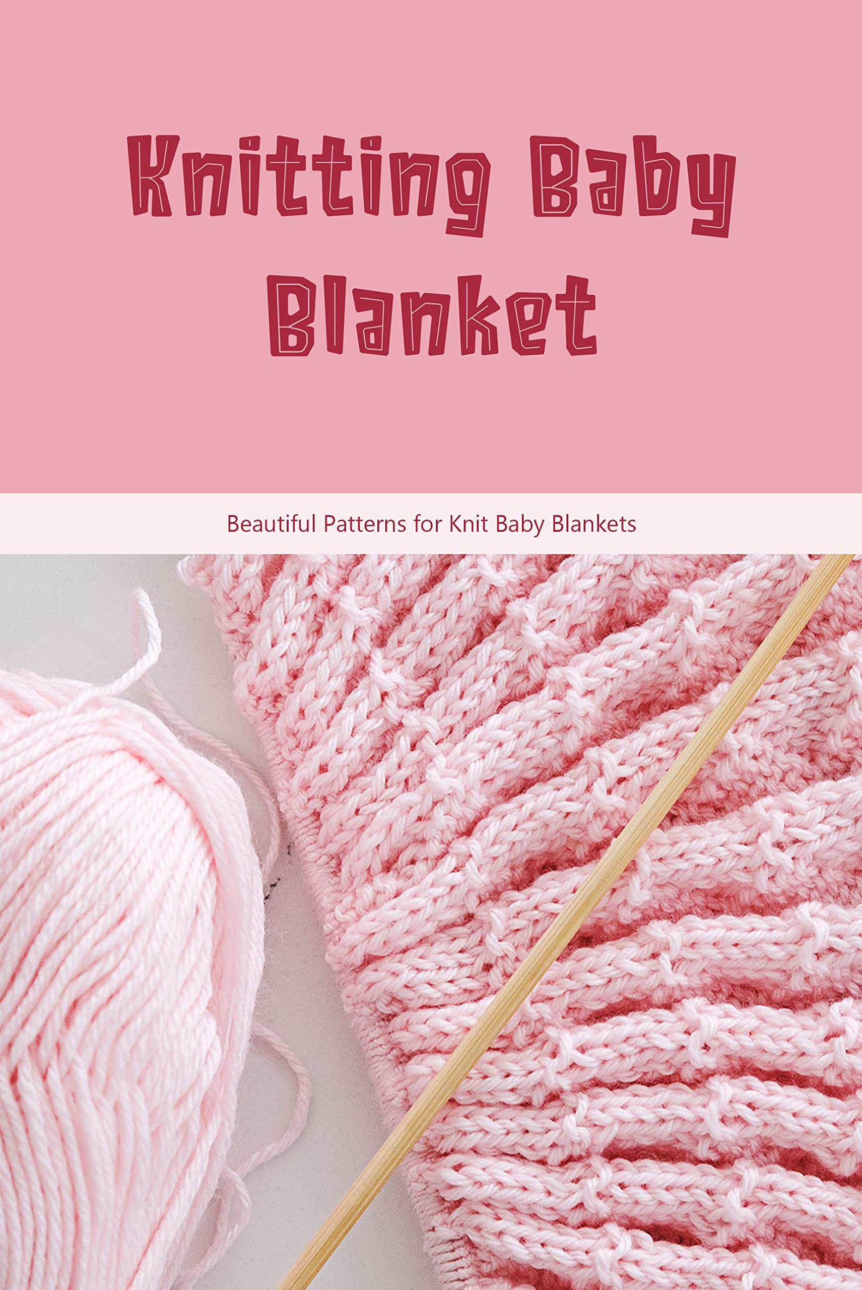 Knitted Baby Blanket Beautiful Patterns for Knit Baby Blankets by