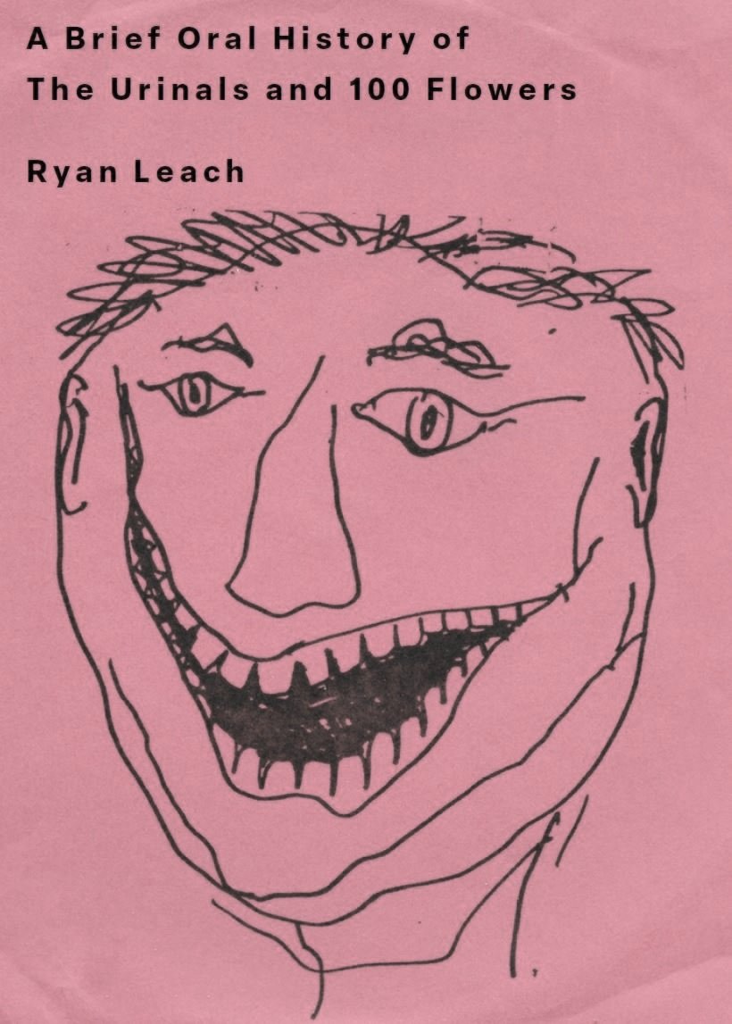 A Brief Oral History of the Urinals and 100 Flowers by Ryan Leach