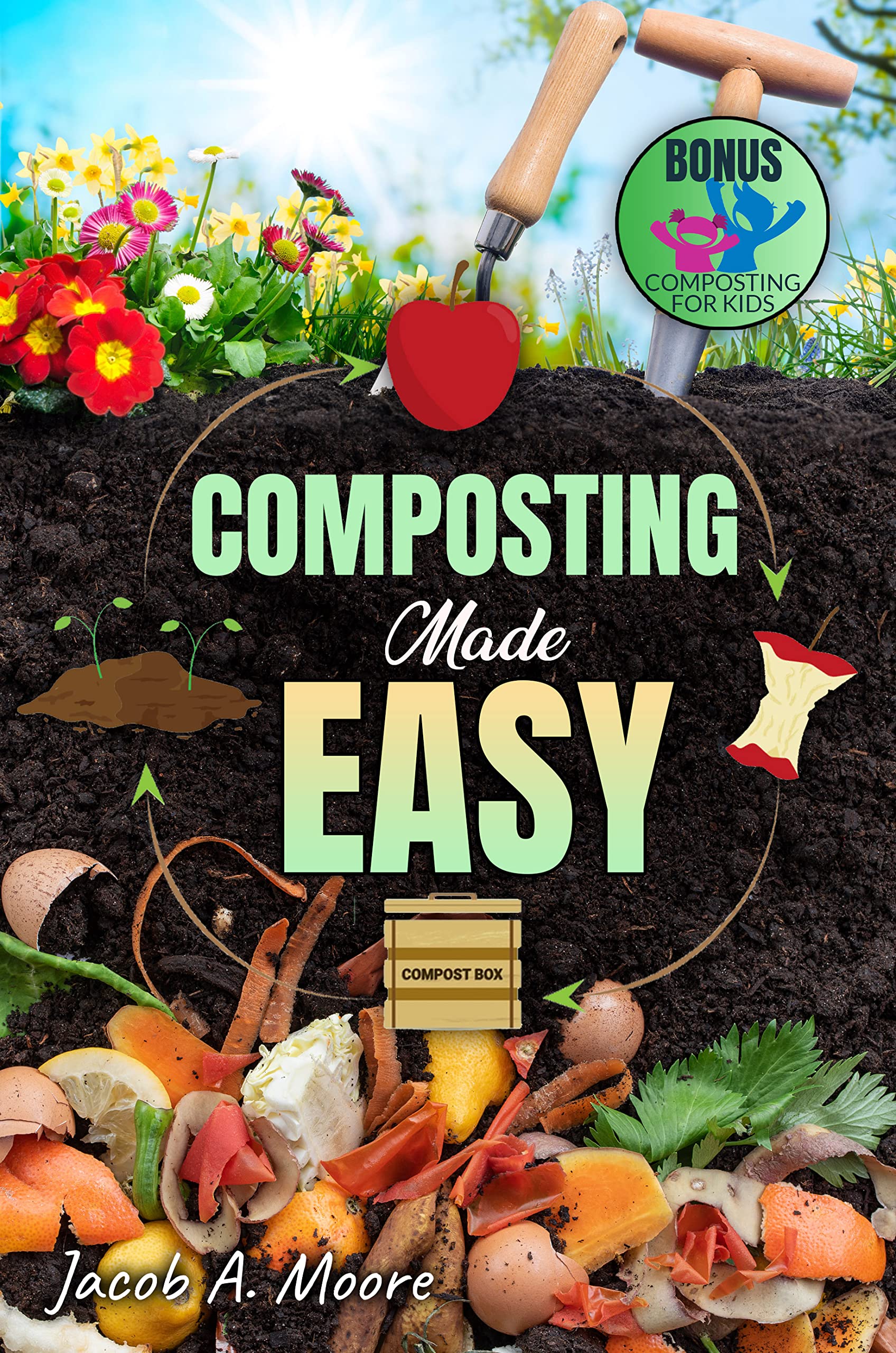 Composting Made Easy Beginner's Guide to Quickly and Effortlessly