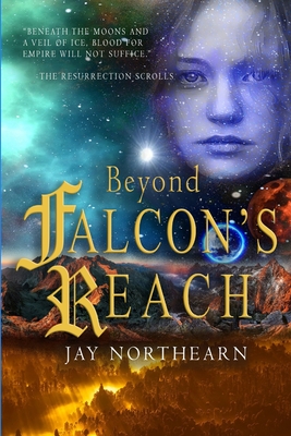 Beyond Falcon's Reach by Jay Northearn Goodreads