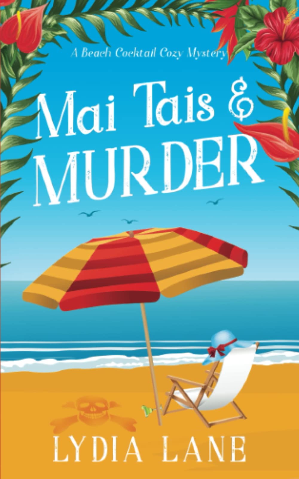 Mai Tais & Murder A Beach Cocktail Cozy Mystery by Lydia Lane Goodreads