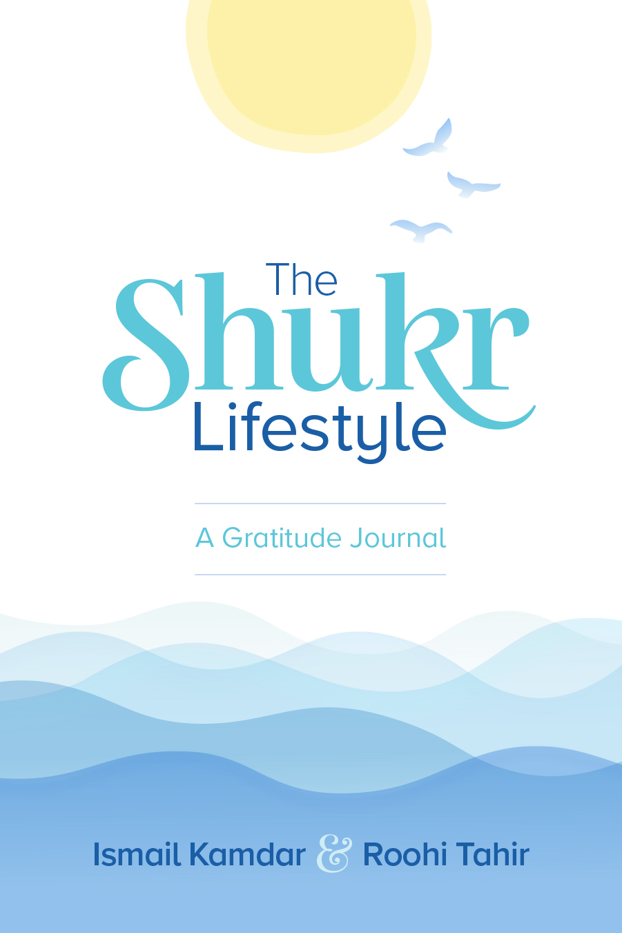 The Shukr Lifestyle - A Gratitude Journal