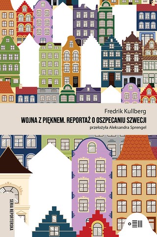 Wojna z pięknem. Reportaż o oszpecaniu Szwecji