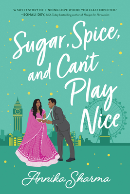 Sugar, Spice, and Can't Play Nice (Chai Masala Club, #2)