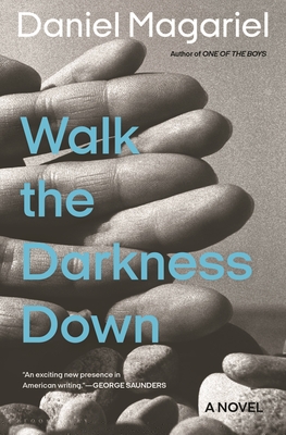 Walk the Darkness Down