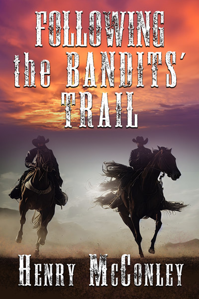 Following The Bandits' Trail