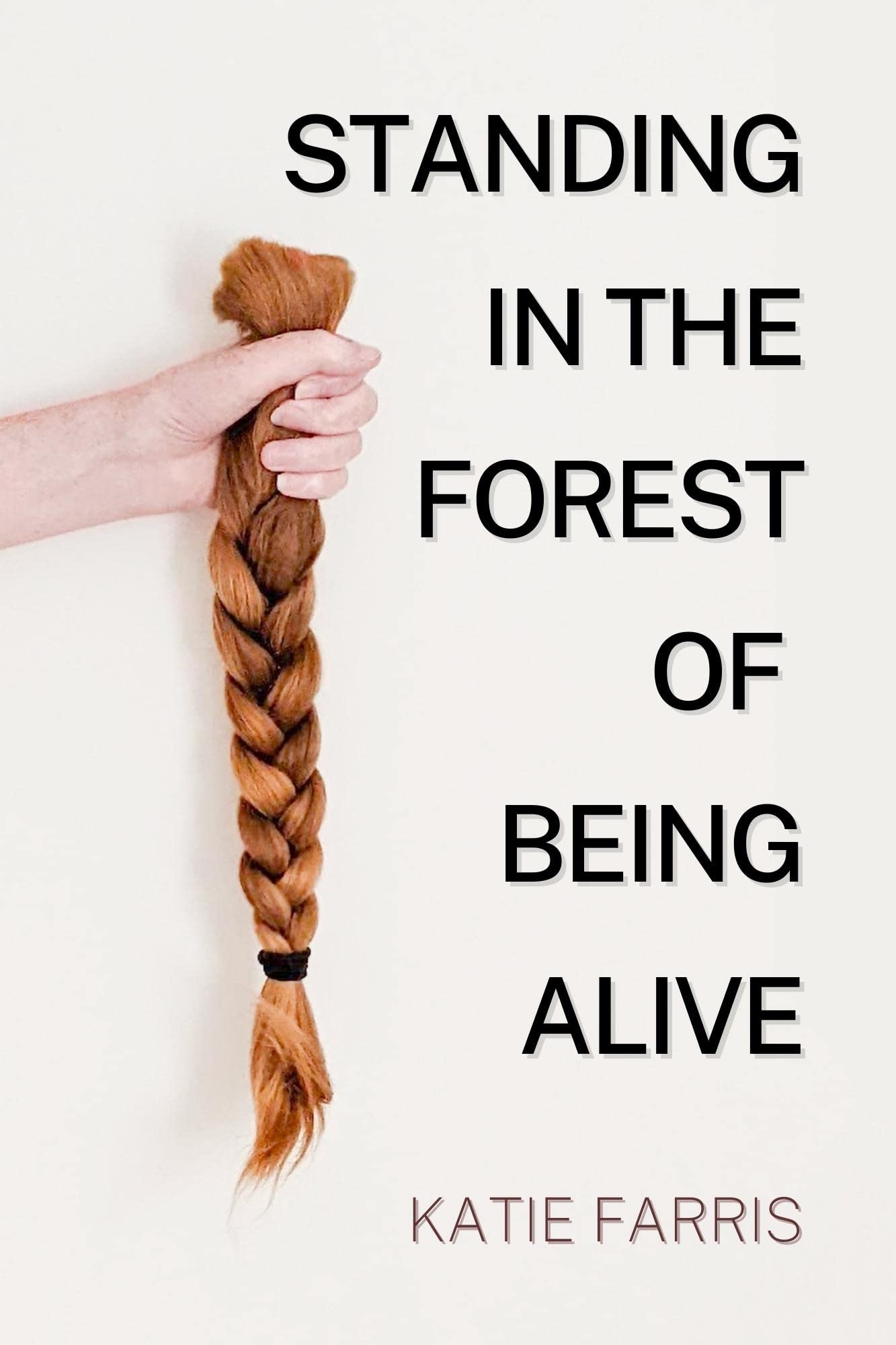 Standing in the Forest of Being Alive