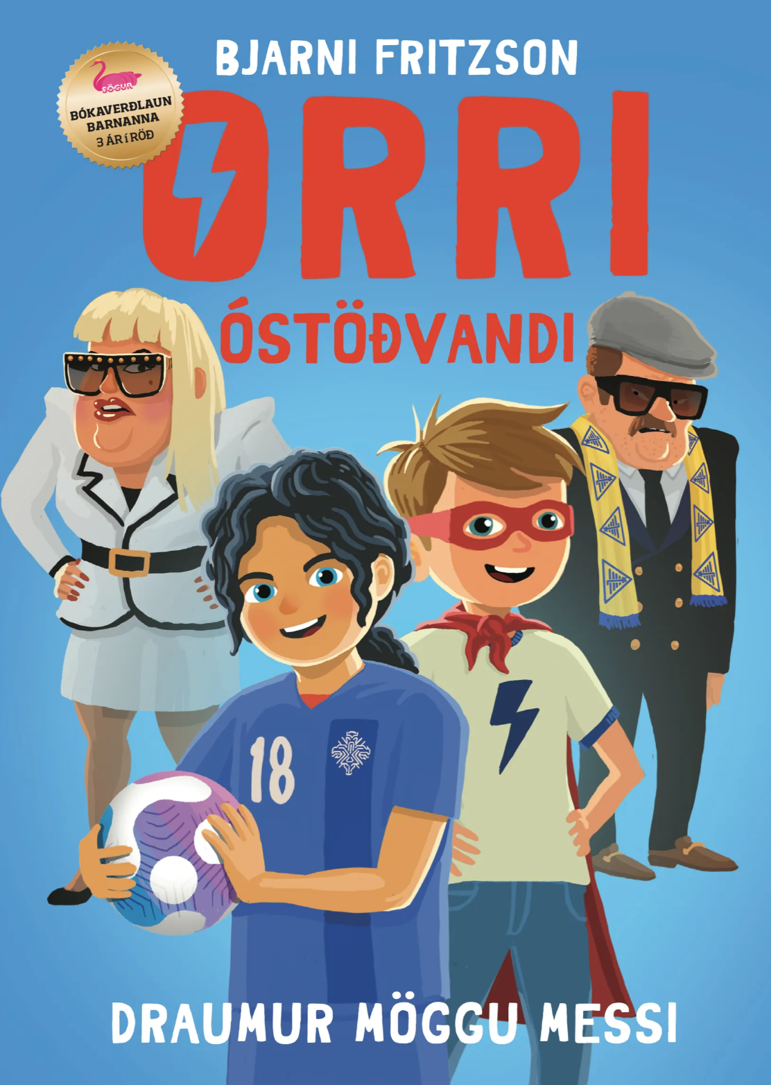Orri óstöðvandi: Draumur Möggu Messi