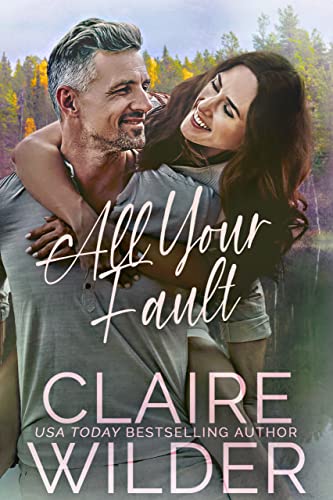 All Your Fault (Jewel Lakes, #5) by Claire Wilder | Goodreads