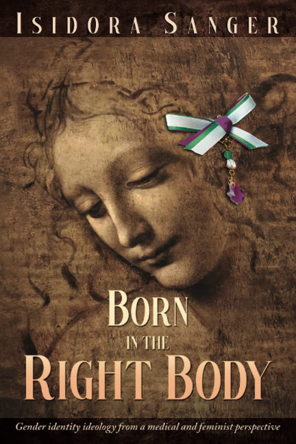 Born in the Right Body: Gender Identity Ideology From a Medical and Feminist Perspective
