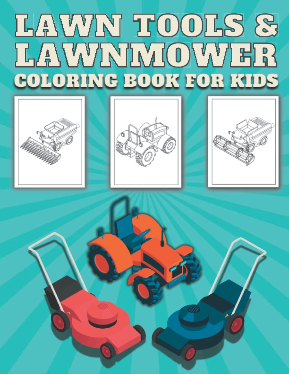 Lawn Tools & Lawnmower Coloring Book For kids Mowing Equipment