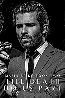 Till Death Do Us Part (Mafia Bride Book 2) by A. Hayat | Goodreads
