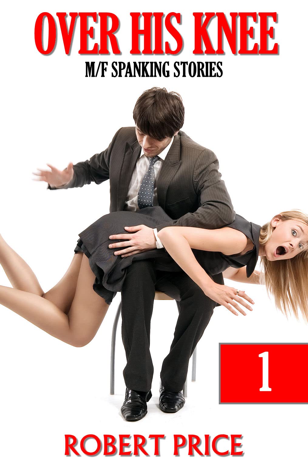 Over His Knee - Book One: M/F spanking stories