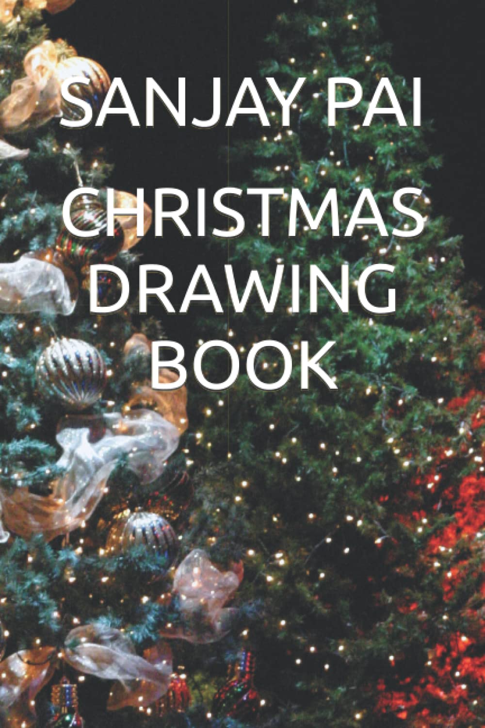 CHRISTMAS DRAWING BOOK by MR SANJAY PAI Goodreads
