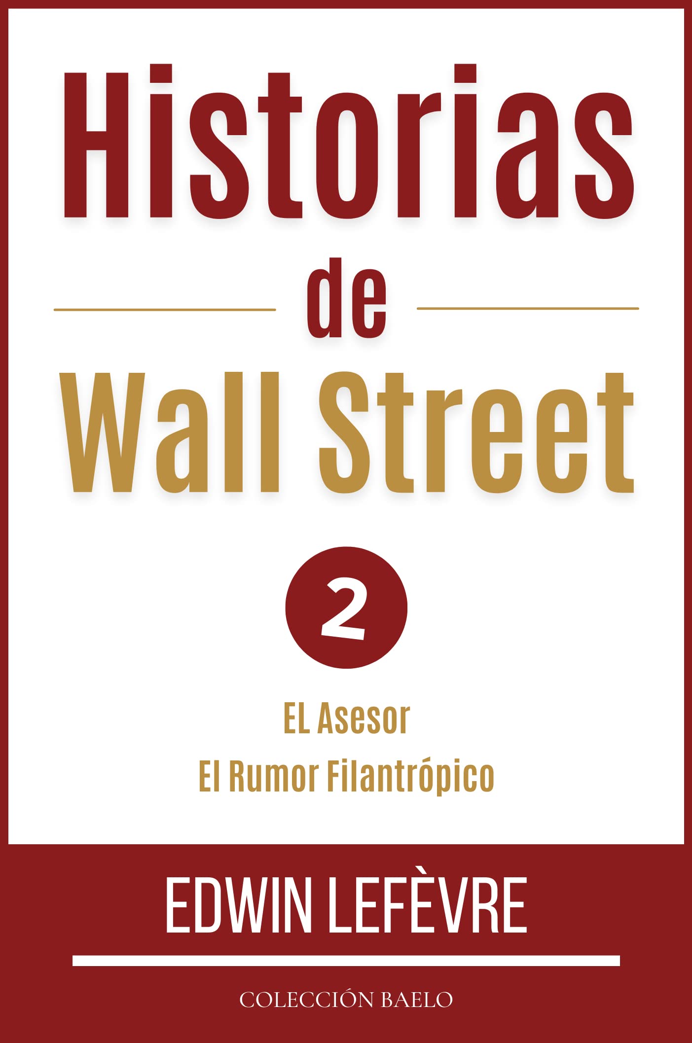 Historias de Wall Street 2 (Traducido) El asesor. El rumor