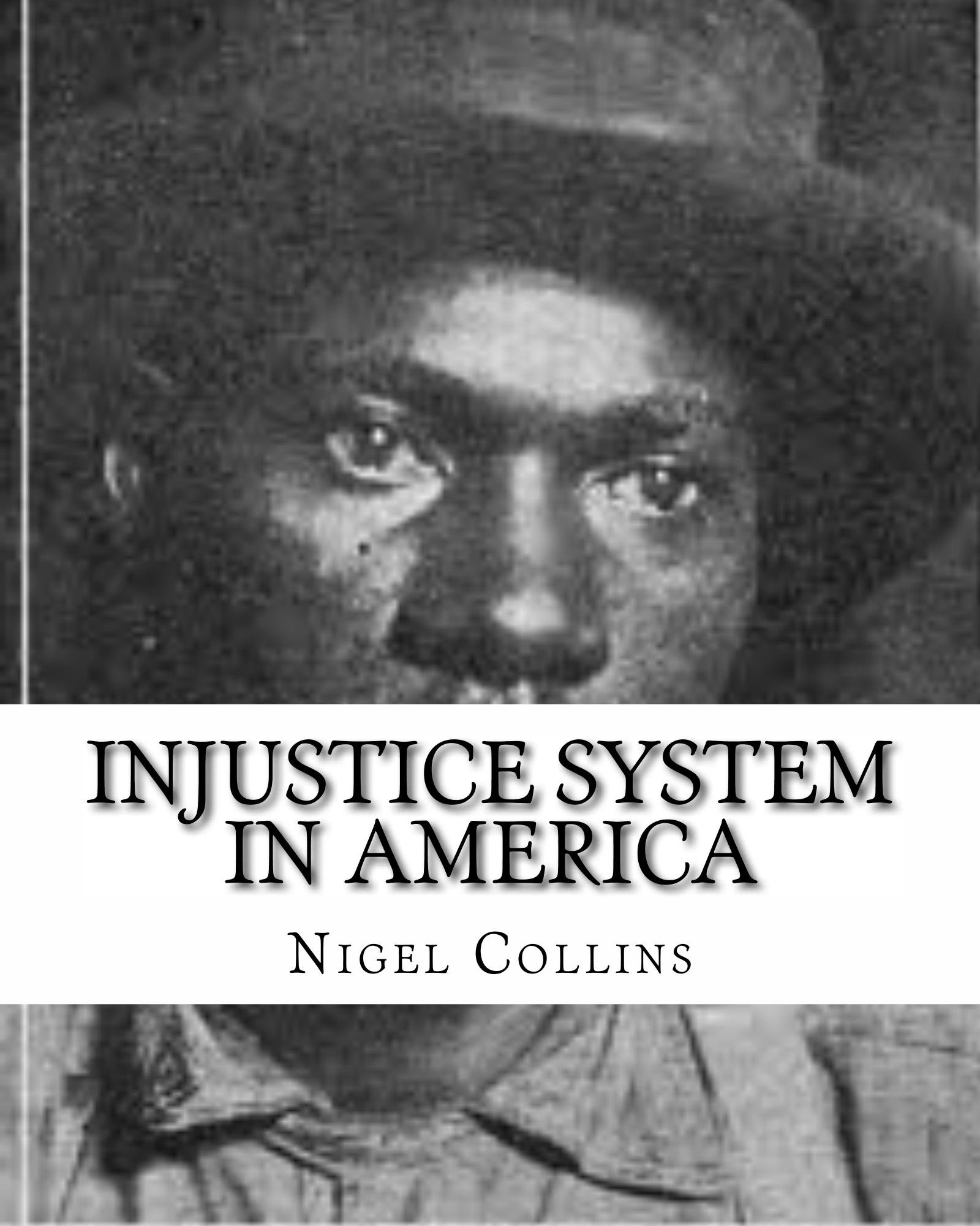 Injustice System In America by Nigel Collins | Goodreads