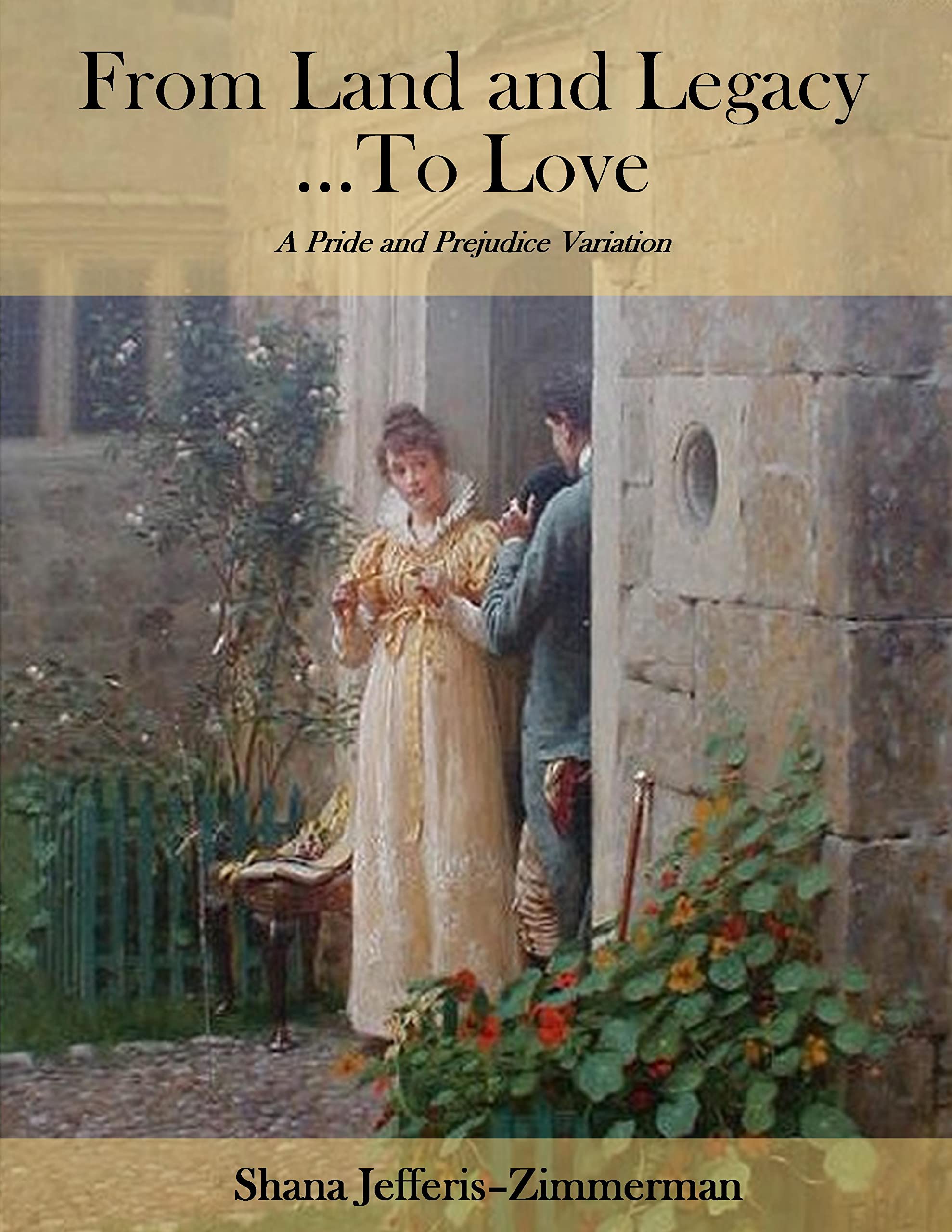 From Land and Legacy ... To Love