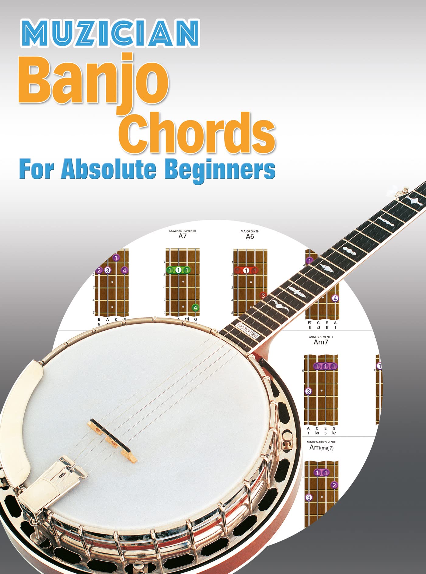 Muzician Banjo Chords for Absolute Beginners by Peter Gelling Goodreads