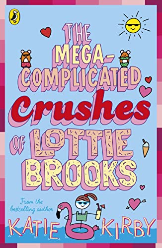 The Mega-Complicated Crushes of Lottie Brooks (Lottie Brooks, #3)