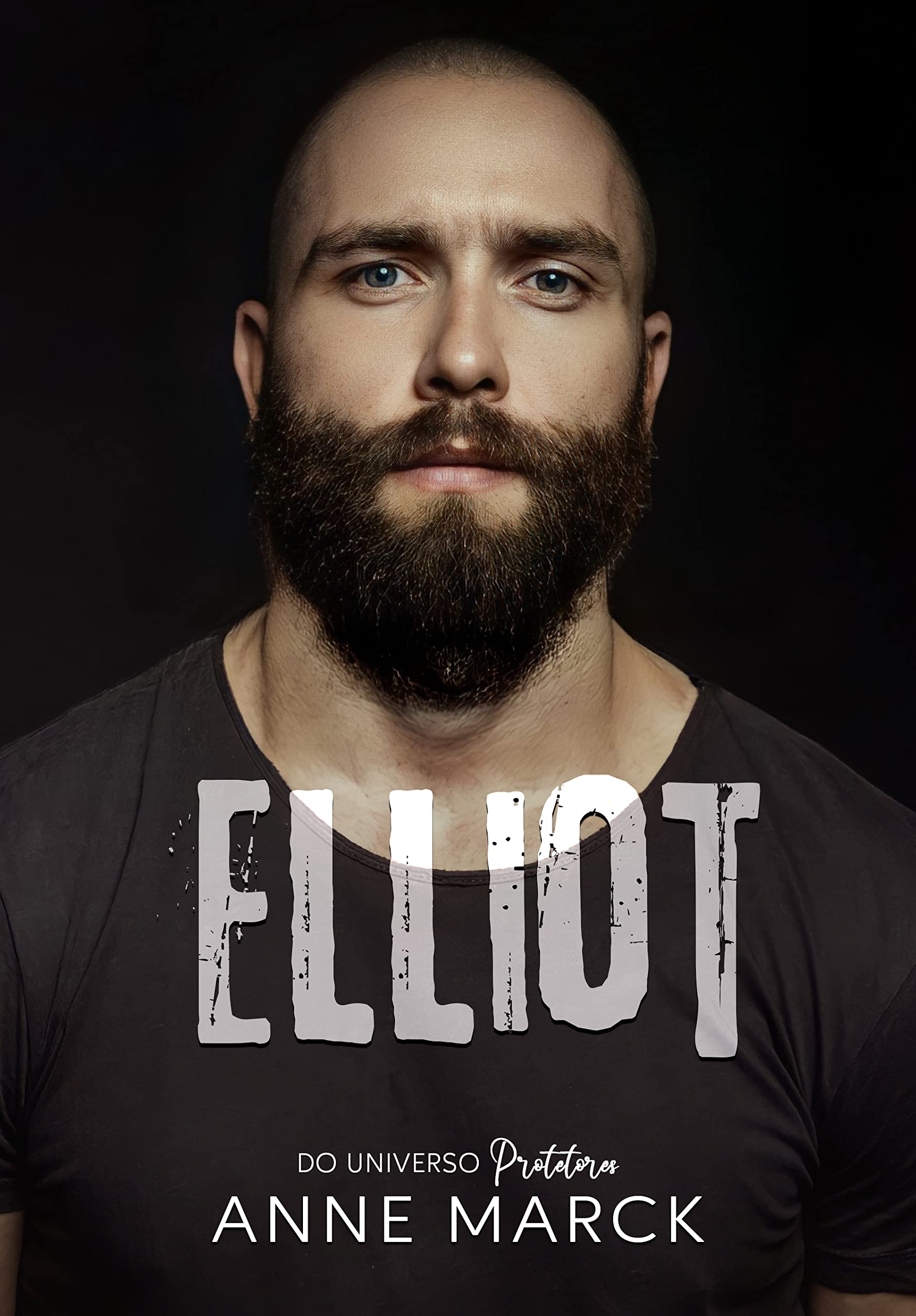 Elliot - do Universo Protetores - Livro II