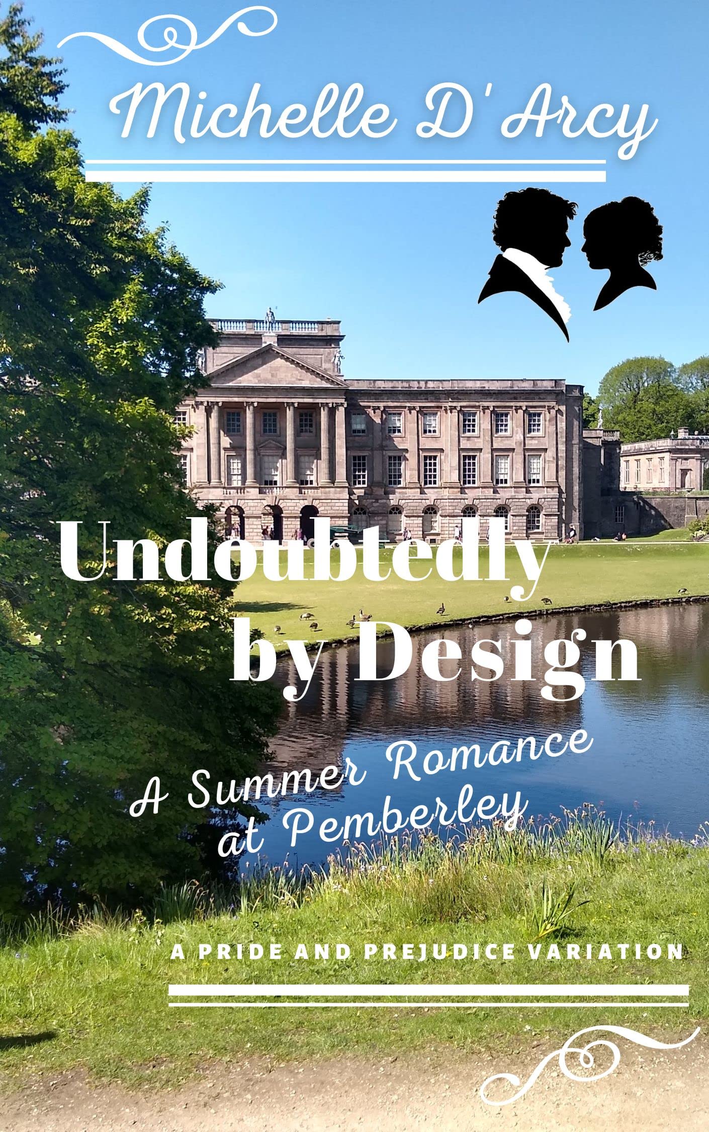 Undoubtedly by Design: A Summer Romance at Pemberley