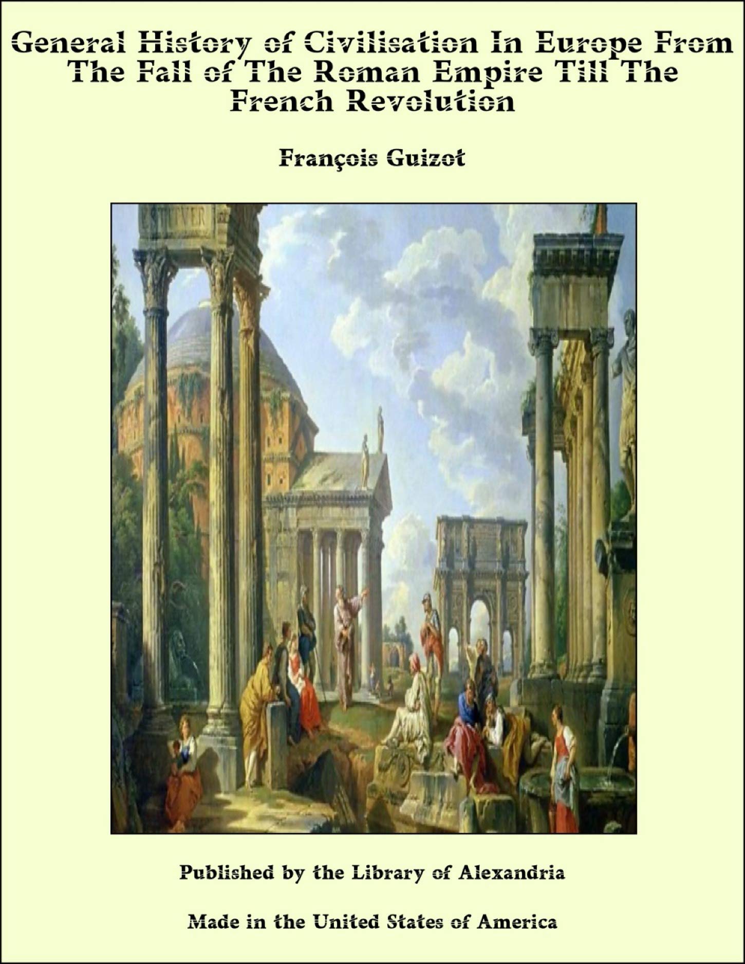 General History of Civilisation In Europe From The Fall of The Roman
