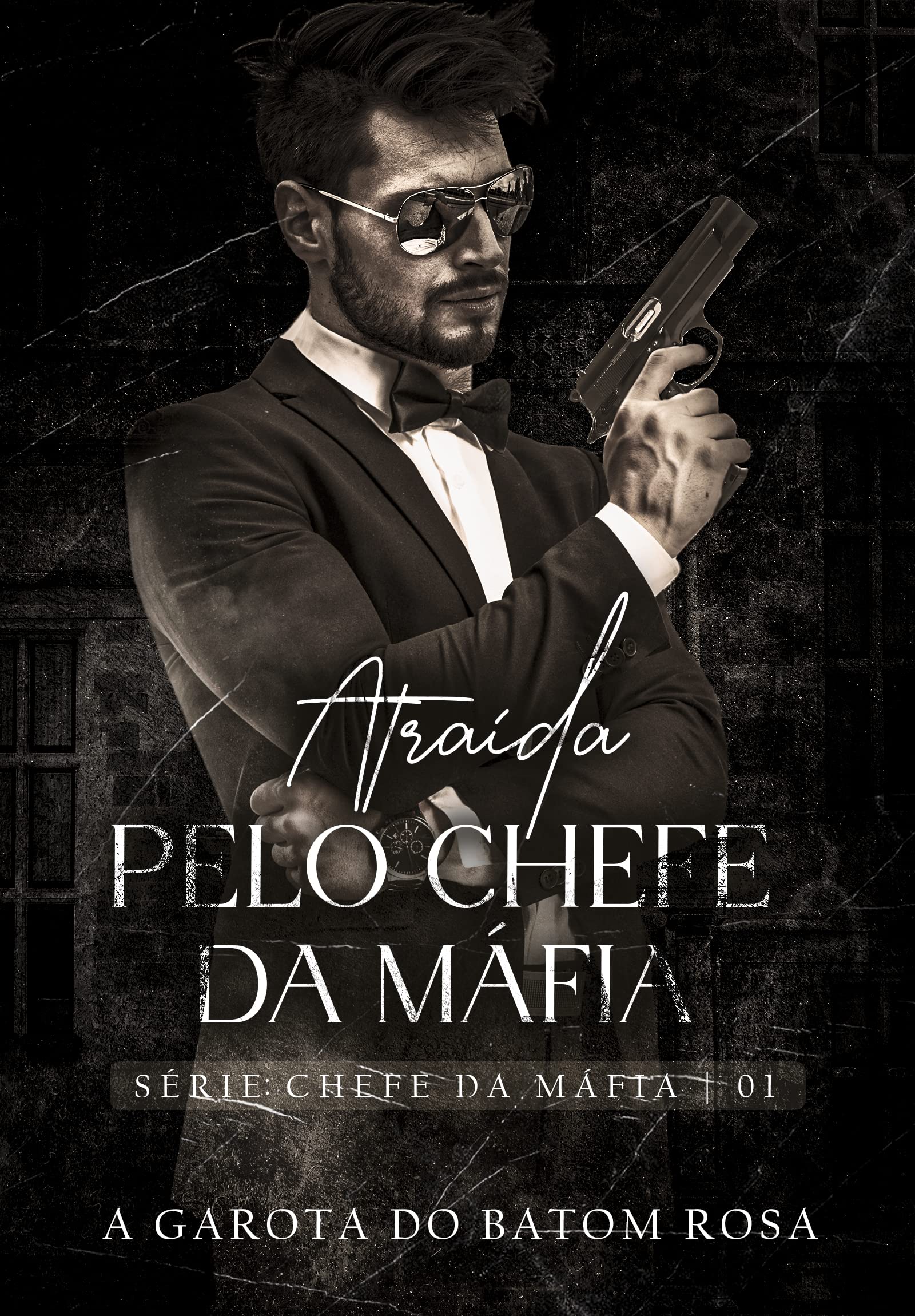 Atraída Pelo Chefe da Máfia by A Garota do Batom Rosa | Goodreads Atraída Pelo Chefe da Máfia by A Garota do Batom Rosa | Goodreads