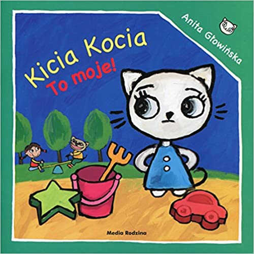 Kicia Kocia. To moje!
