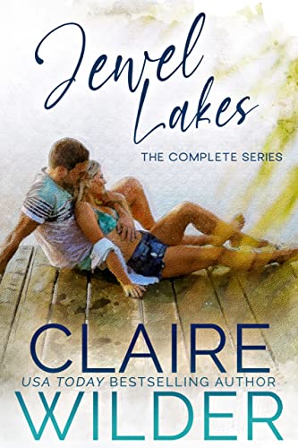 Jewel Lakes: The Complete Series by Claire Wilder | Goodreads
