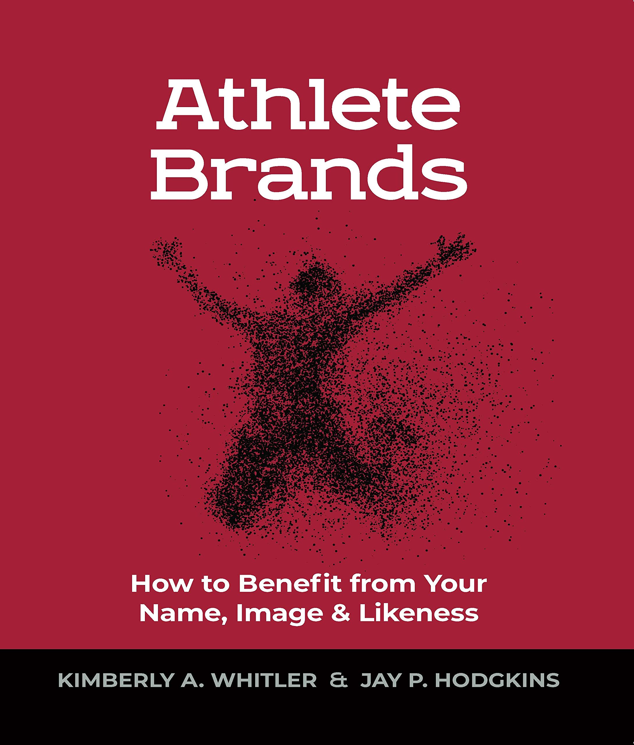 Athlete Brands How to Benefit from Your Name, Image & Likeness by