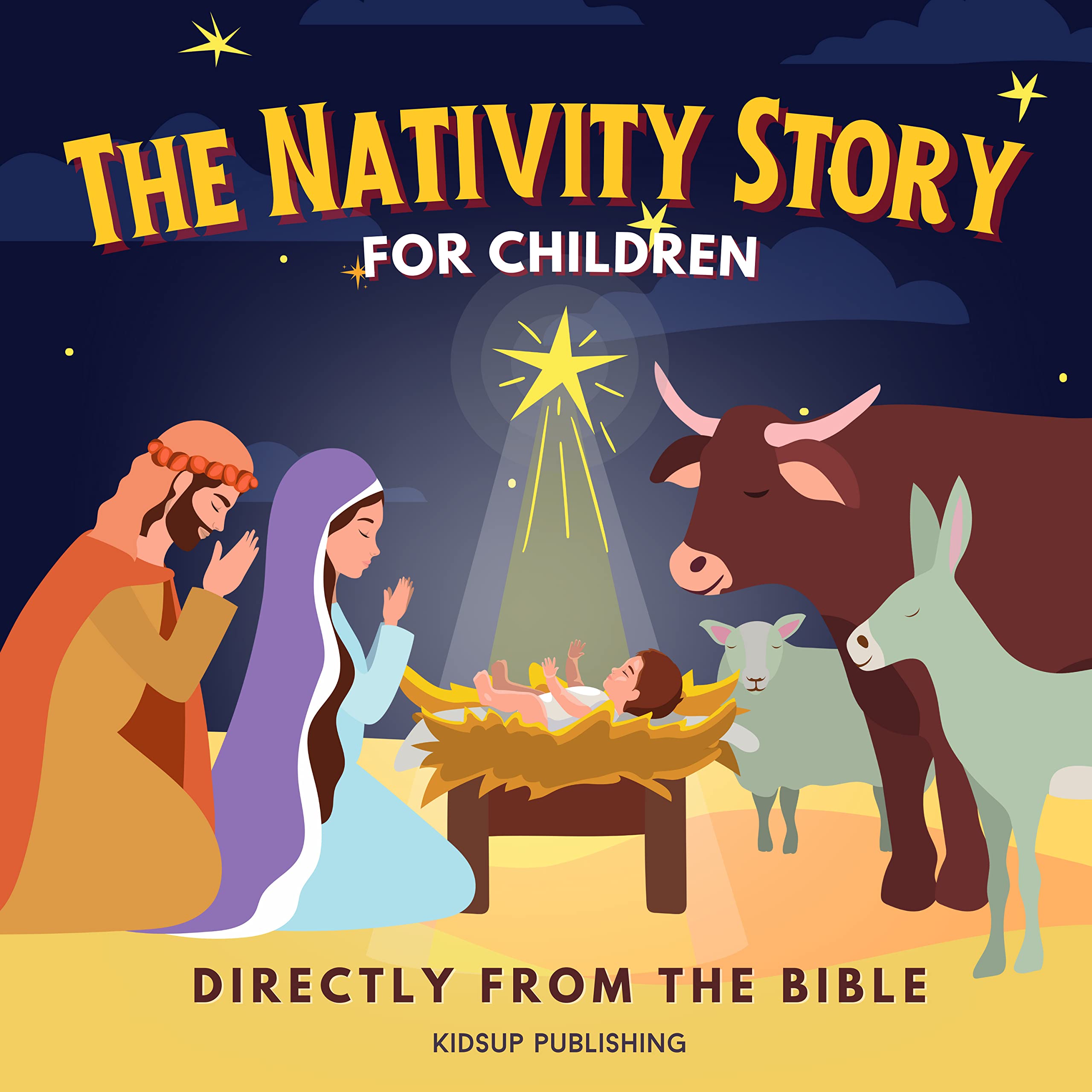 The Nativity Story for Children Directly from the Bible Christmas Book
