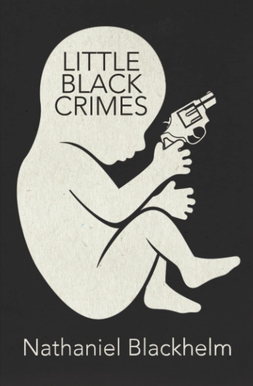 Little Black Crimes: Stories