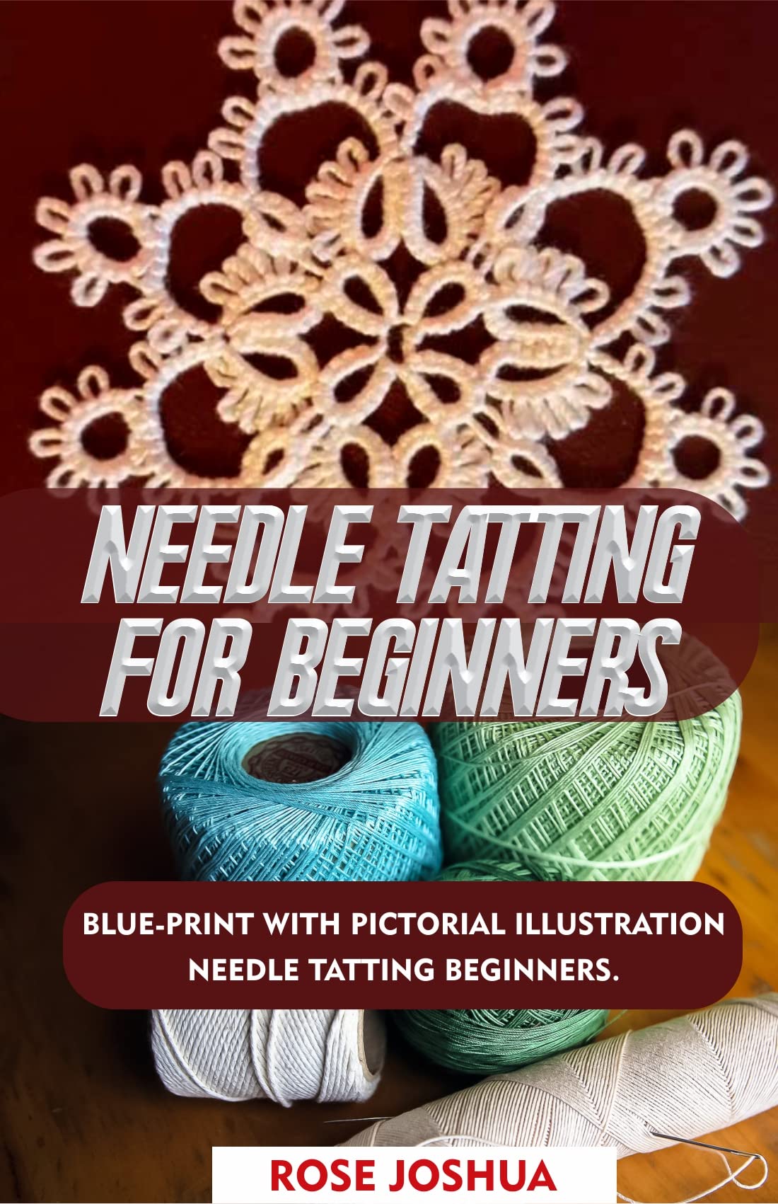 NEEDLE TATTING FOR BEGINNERS BLUEPRINT WITH PICTORIAL ILLUSTRATION