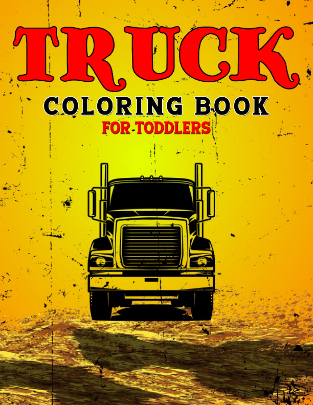 Truck Coloring Book For Toddlers Funny Truck Coloring Book Relaxation