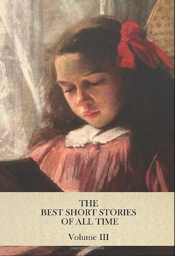 The Best Short Stories of All Time, Volume III