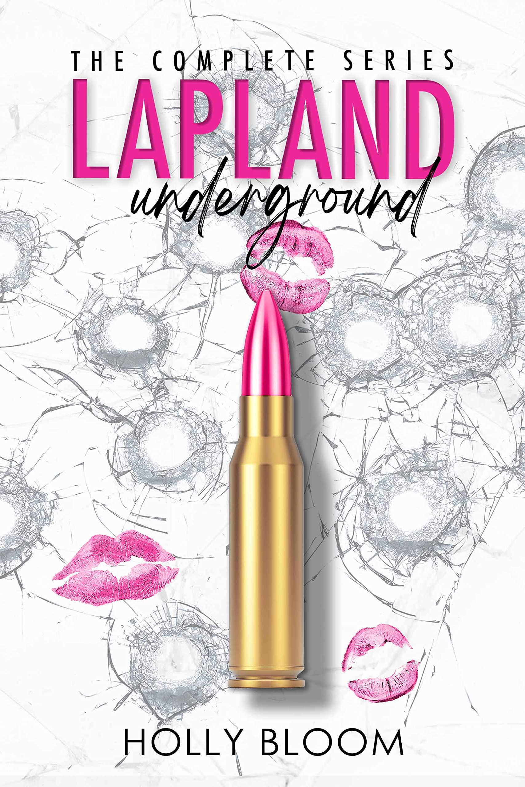 Lapland Underground The Complete Series by Holly Bloom Goodreads