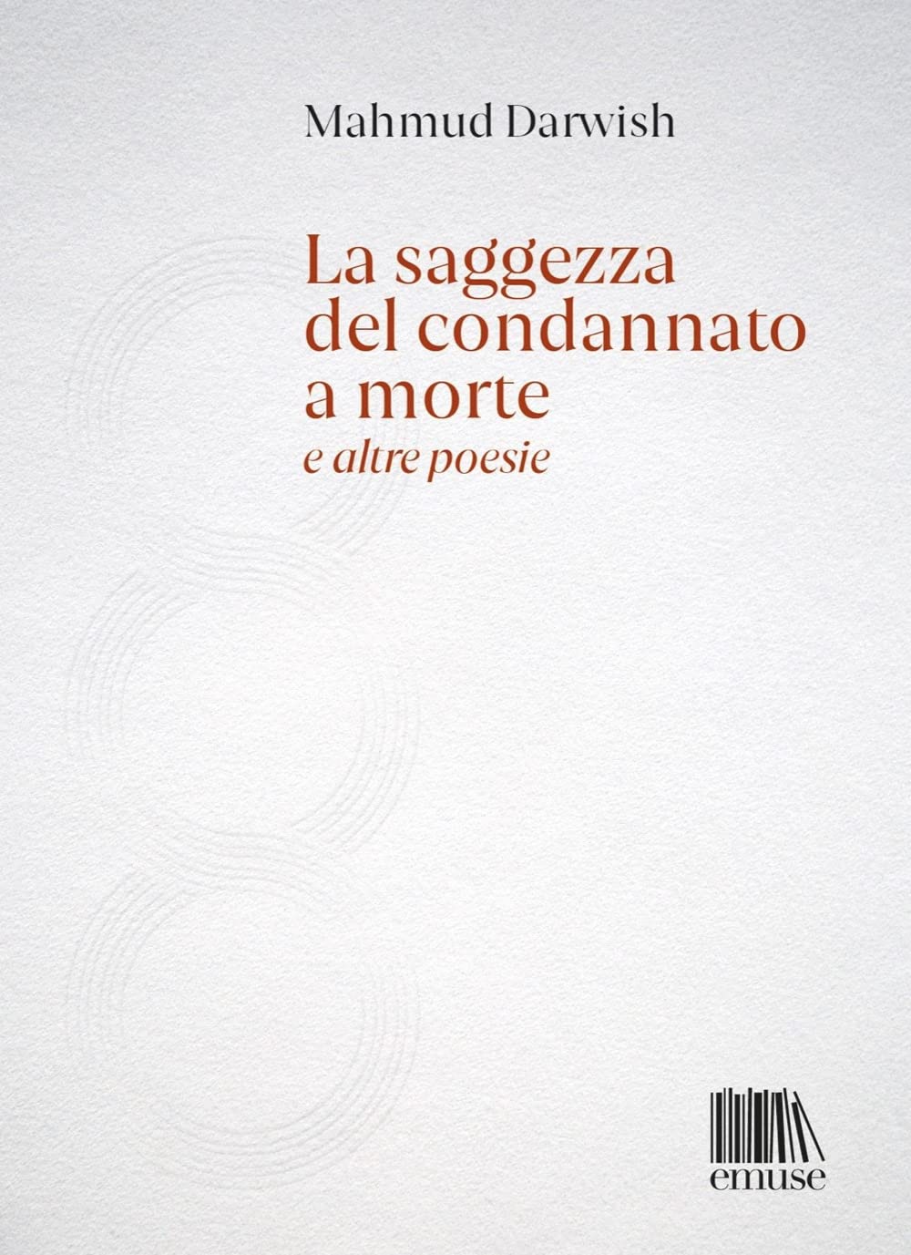 La saggezza del condannato a morte e altre poesie book cover