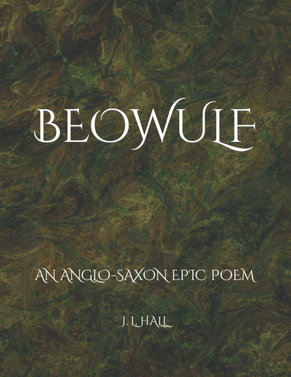 BEOWULF AN ANGLOSAXON EPIC POEM by J.L. Hall Goodreads
