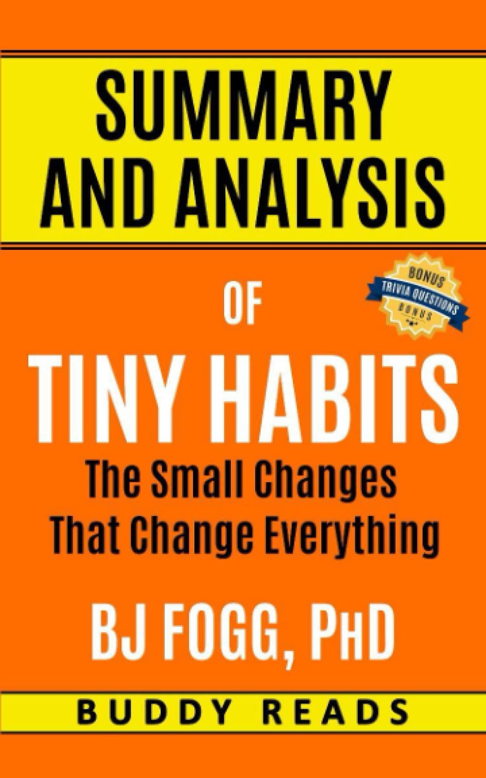 Summary and Analysis of Tiny Habits by BJ Fogg by Buddy Reads Goodreads