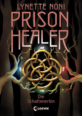 Die Schattenerbin (The Prison Healer, #3)