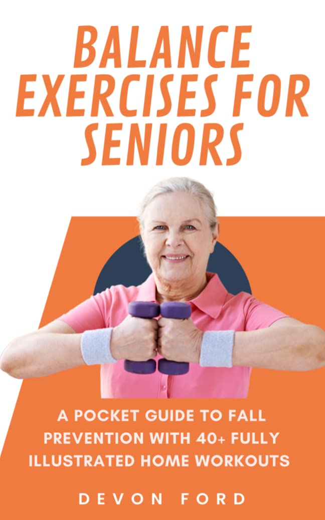 Balance Exercises For Seniors A Pocket Guide To Fall Prevention With balance-exercises-for-seniors-a-pocket-guide-to-fall-prevention-with