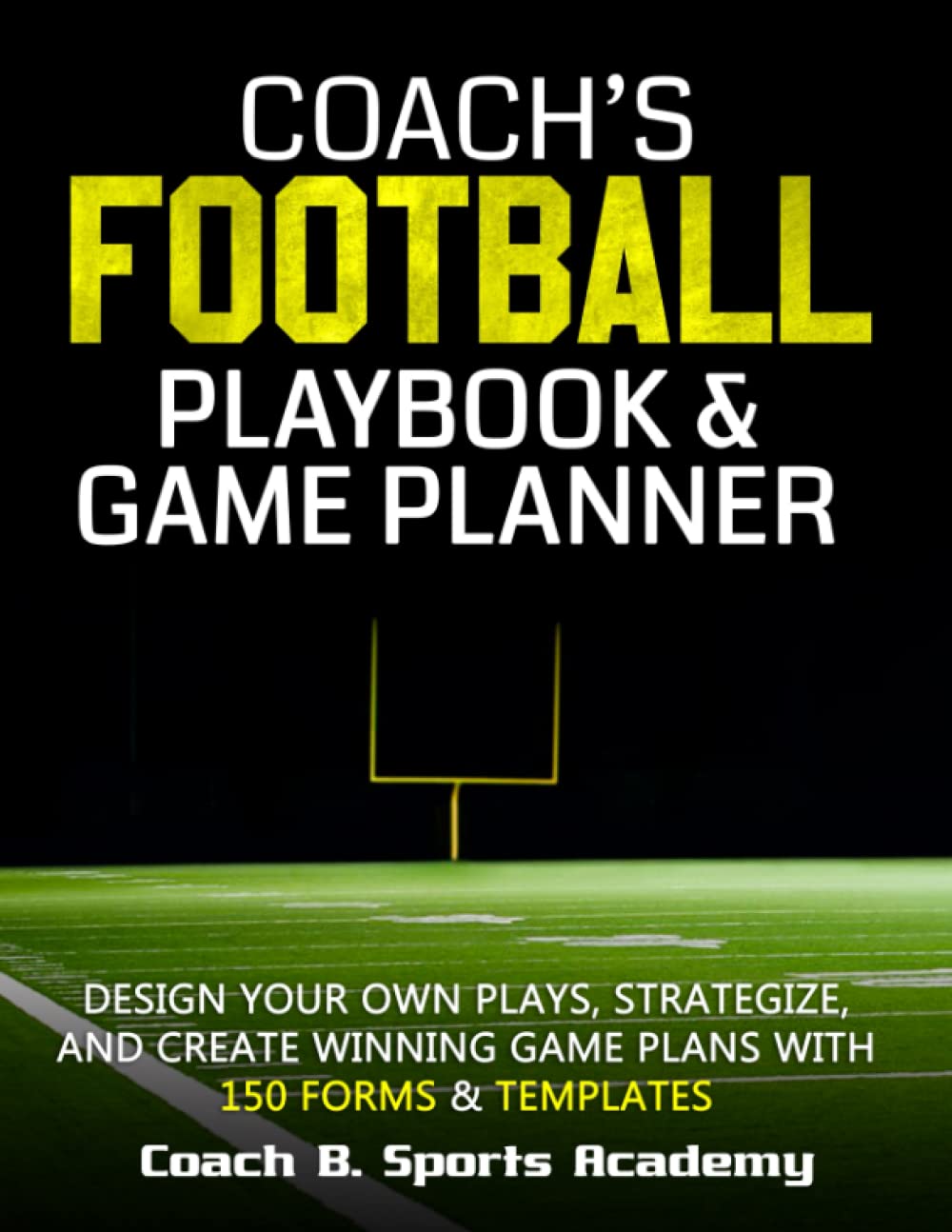 Coach's Football Playbook & Game Planner Design Your Own Plays
