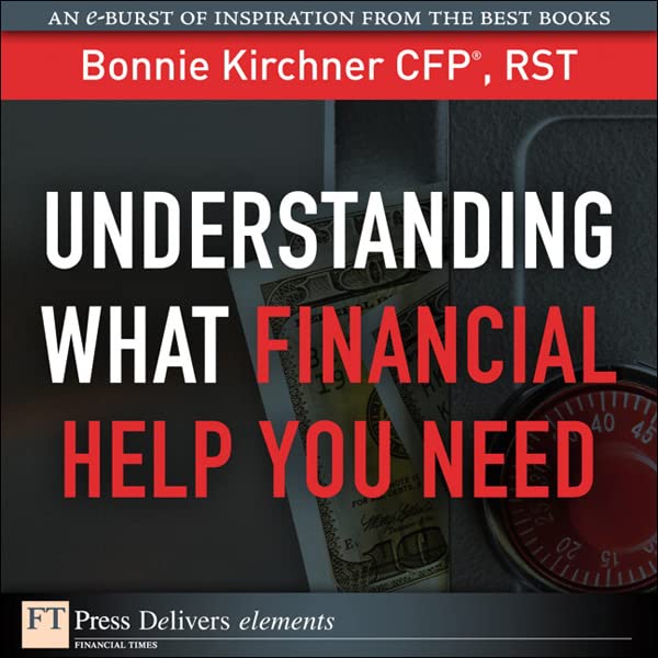 Understanding What Financial Help You Need by Bonnie Kirchner Goodreads