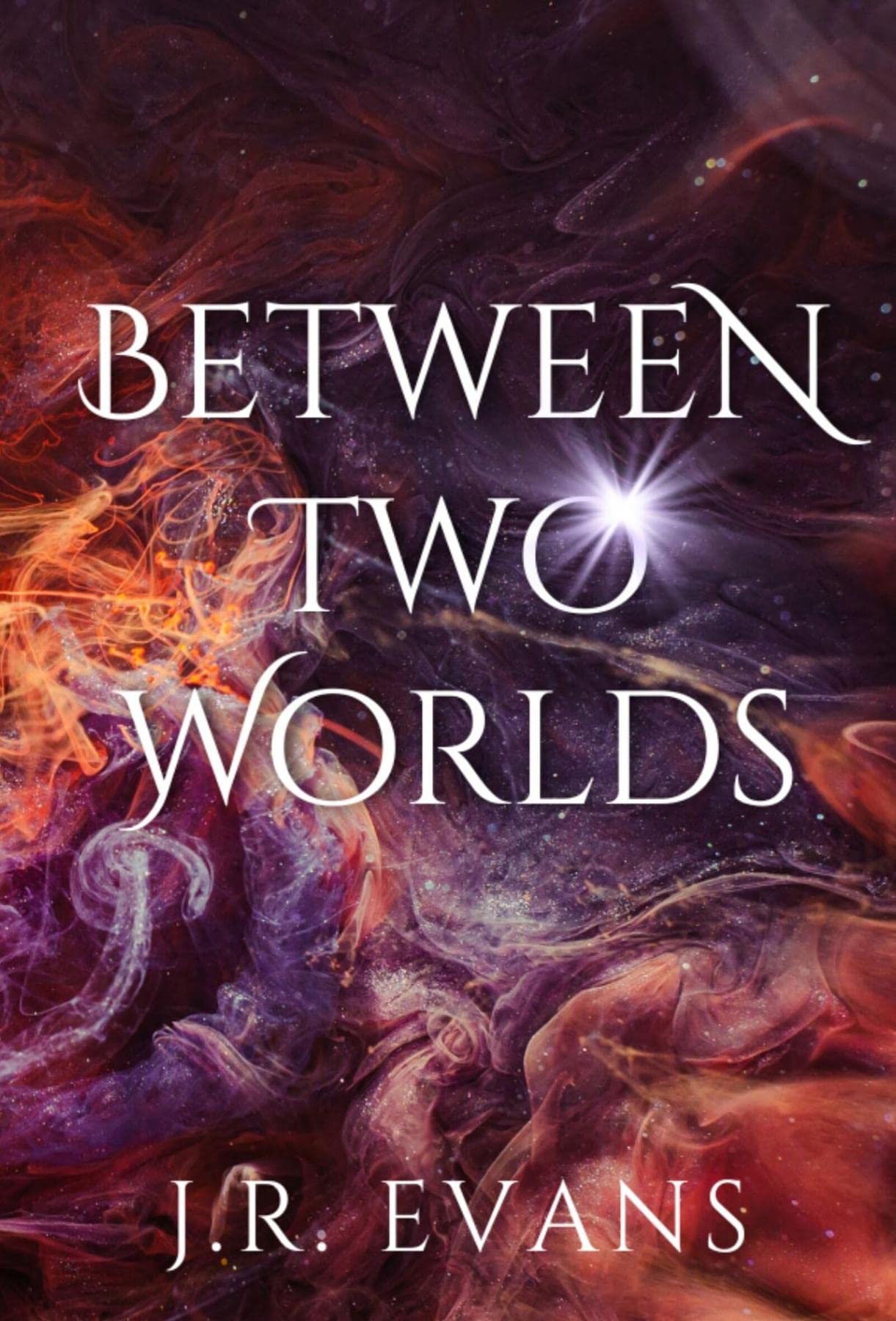Between Two Worlds by J.R. Evans | Goodreads