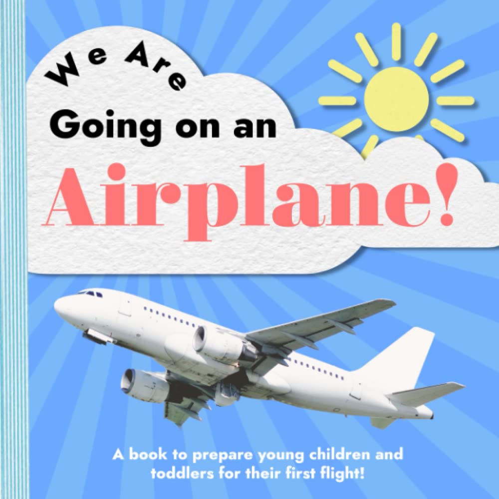 We are Going on an Airplane A Book to Prepare Young Children