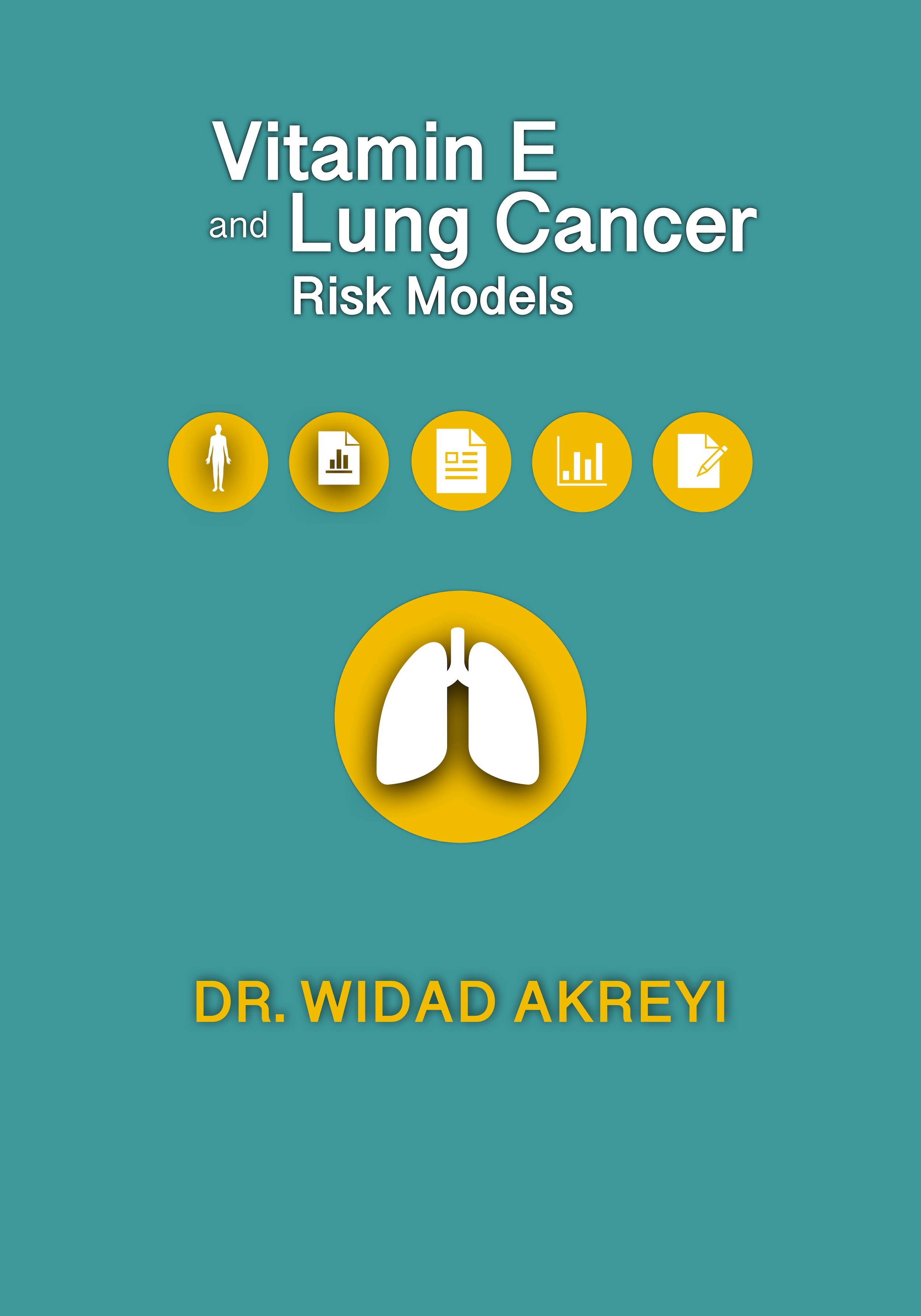 Vitamin E and Lung Cancer Risk Models by Widad Akreyi Goodreads