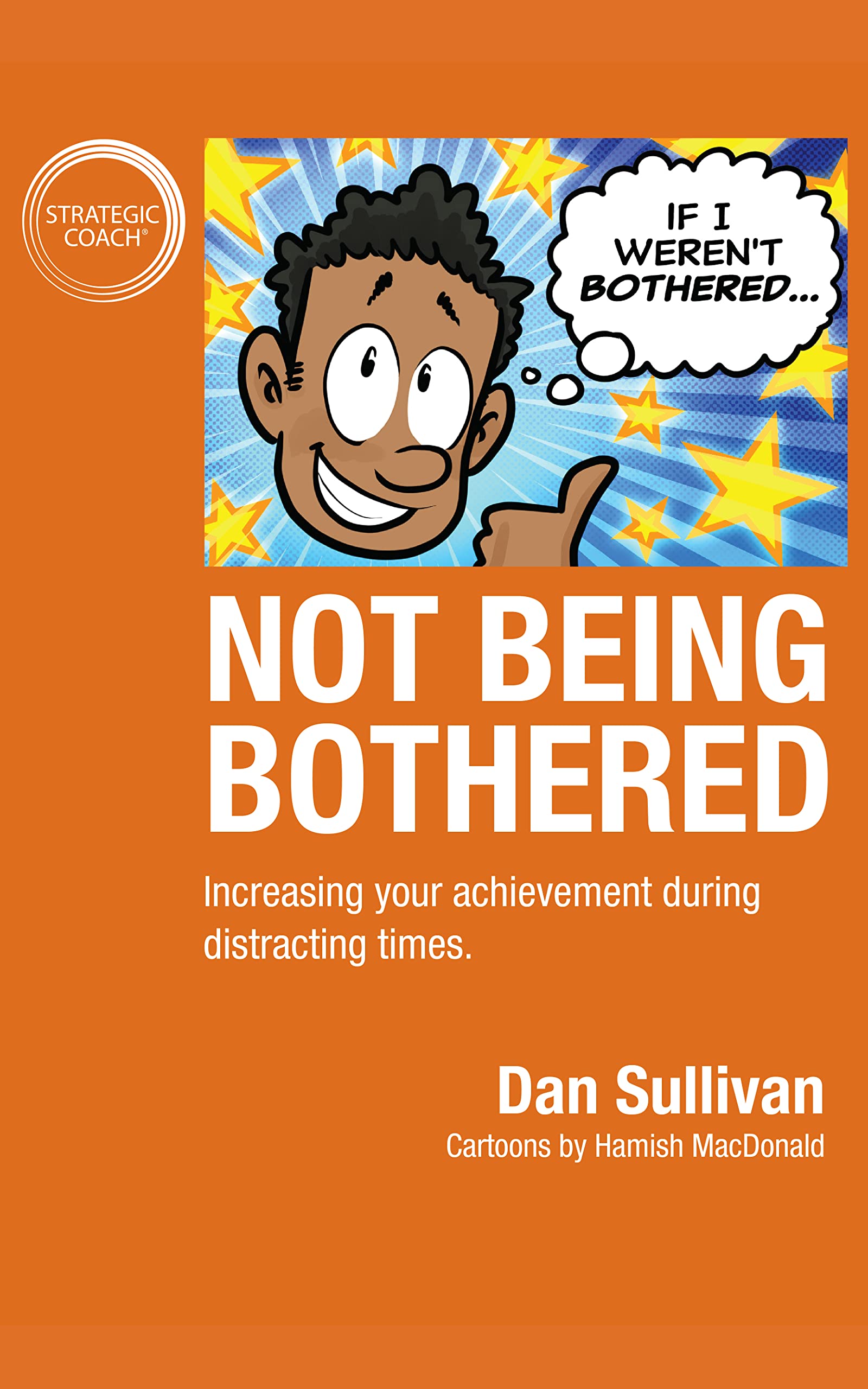 Not Being Bothered: Increasing your achievement during distracting times.