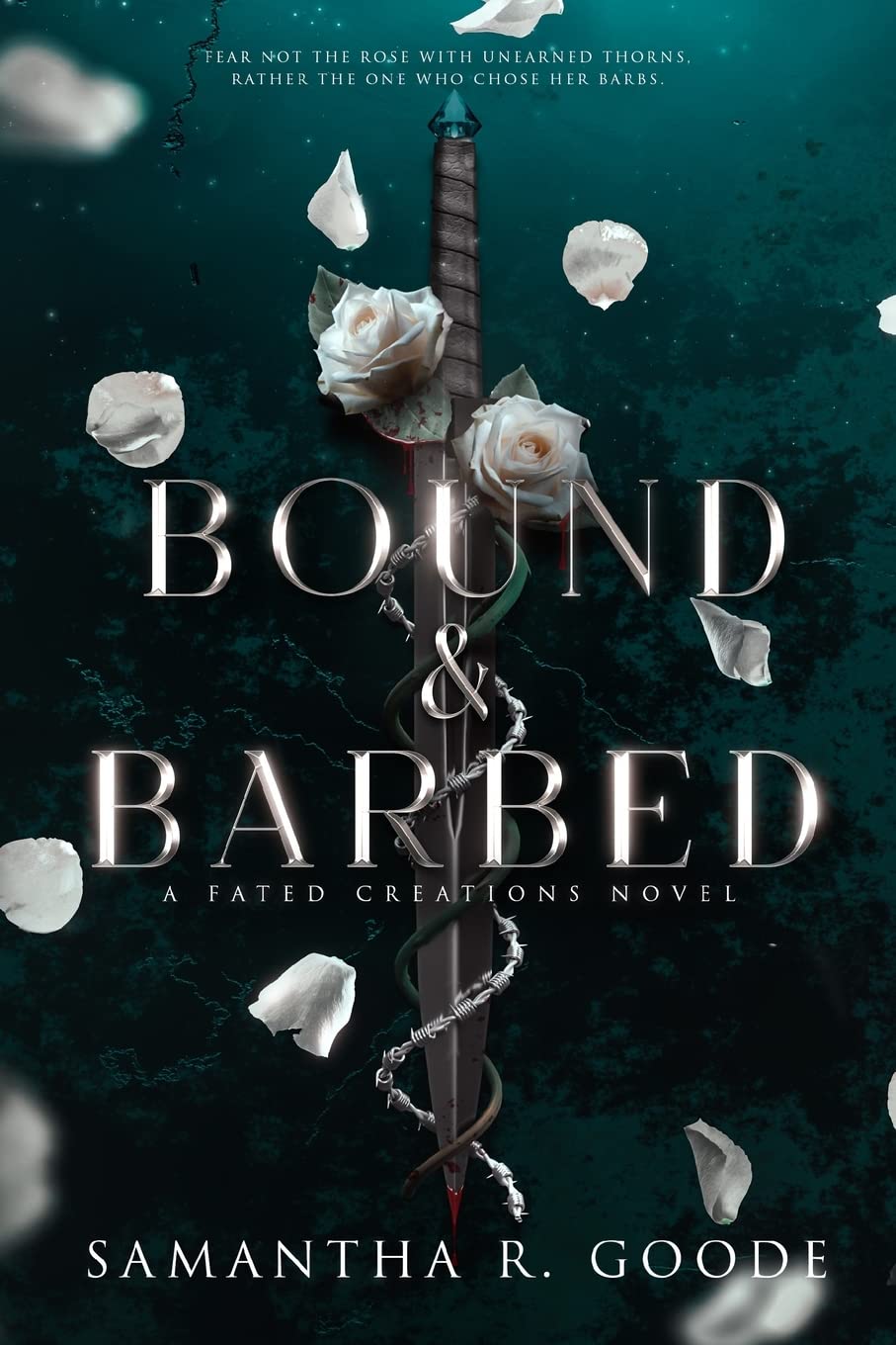 Bound & Barbed (The Fated Creations Trilogy, #1)